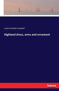 Highland dress, arms and ornament - Paperback