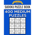 Sudoku Puzzle Book, 400 MEDIUM Puzzles: Single Difficulty Level For No Wasted Puzzles - Paperback