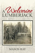 A Wolverine Lumberjack - Paperback