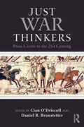 Just War Thinkers: From Cicero to the 21st Century - Paperback