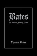 Bates: An Ancient Family Name - Paperback