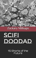 Scifi Doodad: 15 Shorts of the Future - Paperback