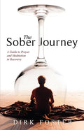 The Sober Journey: A Guide to Prayer and Meditation in Recovery - Paperback