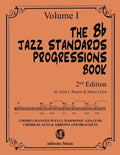 The Bb Jazz Standards Progressions Book Vol. 1: Chord Changes with full Harmonic Analysis, Chord-scales and Arrows & Brackets - Paperback