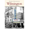 Wilmington: Picturing Change - Hardcover
