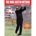 How to KILL The Ball: The Formula for Power and Accuracy - Paperback