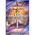 The Prophet's Objective: A Letter to the Church on the Prophetic Culture: Re-establishing the Fear of the Lord - Paperback