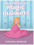 Mrs. Miller's Magic Blankets - Hardcover