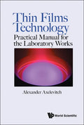 Thin Films Technology: Practical Manual for the Laboratory Works - Hardcover