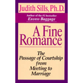 A Fine Romance: The Passage of Courtship from Meeting to Marriage - Paperback