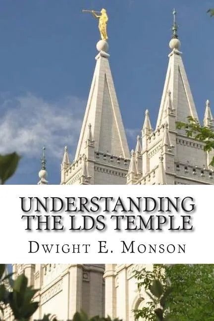 Understanding The LDS Temple: Experiencing God's Love - Paperback