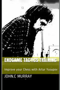 Endgame Tactics Training: Improve your Chess with Artur Yusupov - Paperback