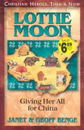 Lottie Moon: Giving Her All for China - Paperback