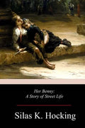 Her Benny: A Story of Street Life - Paperback