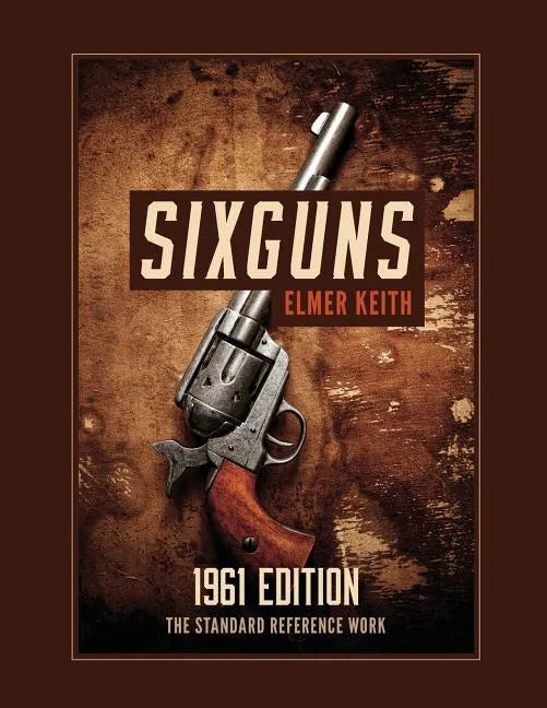 Sixguns: 1961 Edition - Paperback