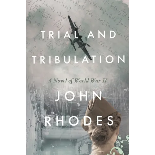 Trial and Tribulation: A Novel of World War II - Paperback