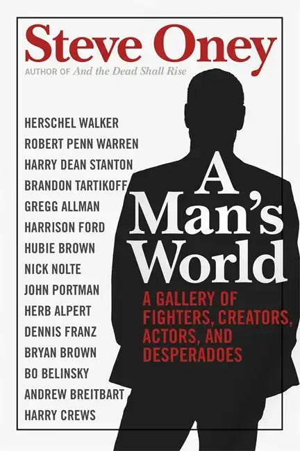 A Man's World: A Gallery of Fighters, Creators, Actors, and Desperadoes - Paperback
