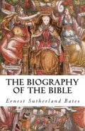 The Biography of the Bible - Paperback