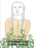 The Manufacturing of Greta Thunberg - Paperback
