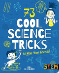 73 Cool Science Tricks to Wow Your Friends! - Paperback