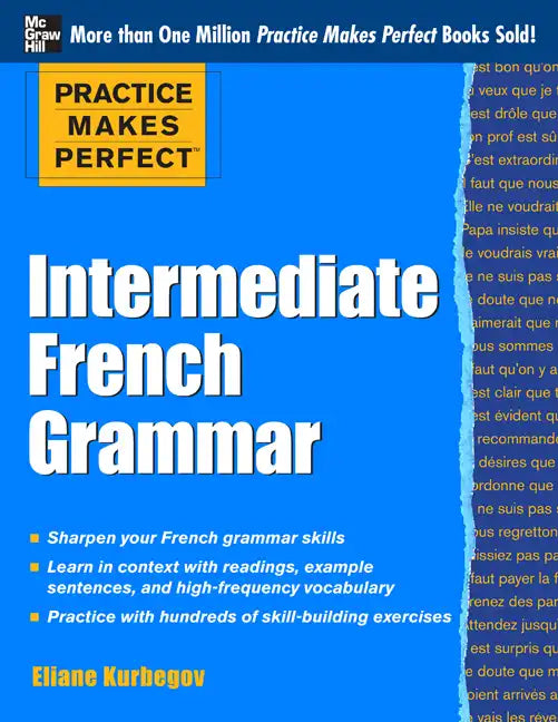 Practice Makes Perfect: Intermediate French Grammar: With 145 Exercises - Paperback