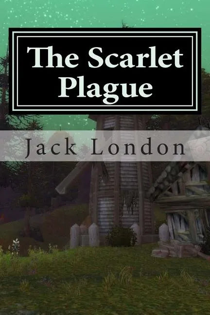 The Scarlet Plague - Paperback