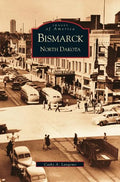 Bismarck, North Dakota - Hardcover