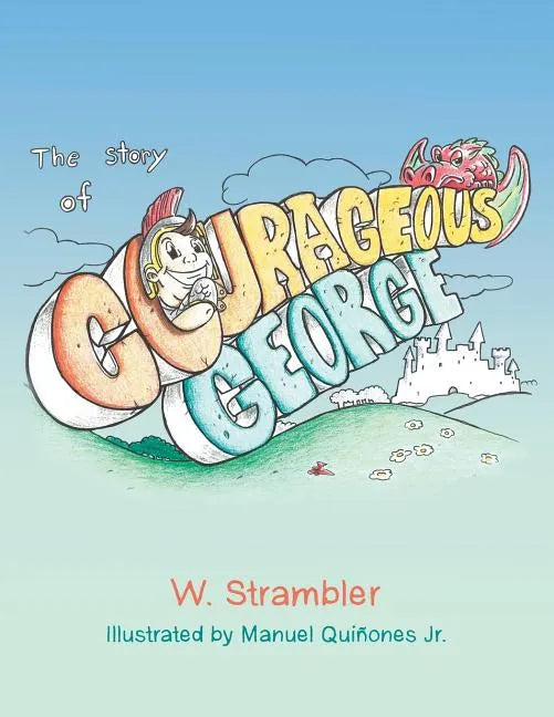The Story of Courageous George - Paperback