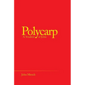 Polycarp: A Student of John - Paperback