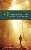 Alzheimer's: My New Life Begins - Paperback