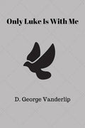 Only Luke is With Me - Paperback