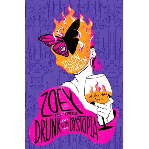 Zoey Is Too Drunk for This Dystopia - Hardcover