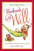 The New York Times Weekends with Will: A Year of Saturday and Sunday New York Times Crosswords - Paperback