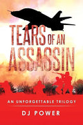 Tears of an Assassin: An Unforgettable Trilogy - Paperback