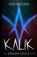 Kalik: The Demon Souls Series - Paperback