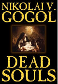 Dead Souls by Nikolai Gogol, Fiction, Classics - Hardcover