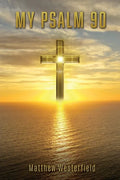 My Psalm 90 - Paperback