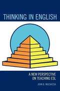 Thinking in English: A New Perspective on Teaching ESL - Paperback