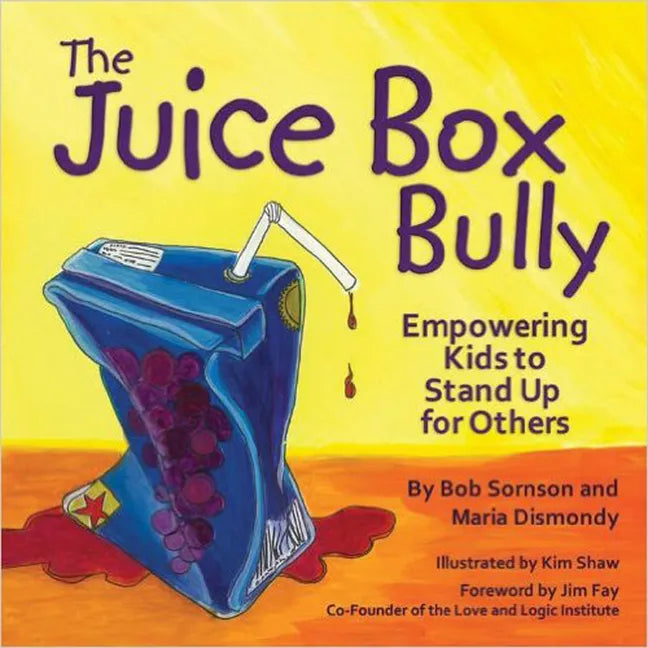 The Juice Box Bully: Empowering Kids to Stand Up for Others - Paperback