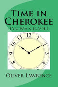 Time in Cherokee: iyuwanilvhi - Paperback