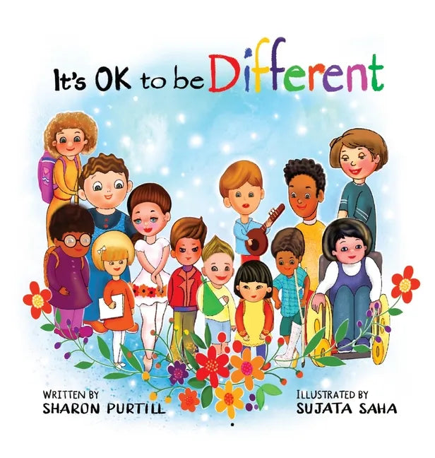 It's OK to be Different: A Children's Picture Book About Diversity and Kindness - Hardcover