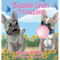 Bubble Gum Troubles - Hardcover
