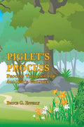 Piglet's Process: Process Theology for All God's Children - Paperback