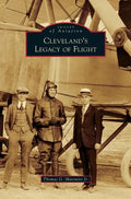 Cleveland's Legacy of Flight - Hardcover