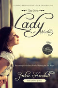The New Lady in Waiting: Becoming God's Best While Waiting for Mr. Right - Paperback