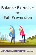 Balance Exercises for Fall Prevention: A seniors' home-based exercise plan - Paperback