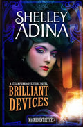 Brilliant Devices: A Steampunk Adventure Novel - Paperback
