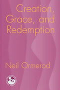 Creation, Grace, and Redemption - Paperback