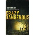 Crazy Dangerous - Paperback
