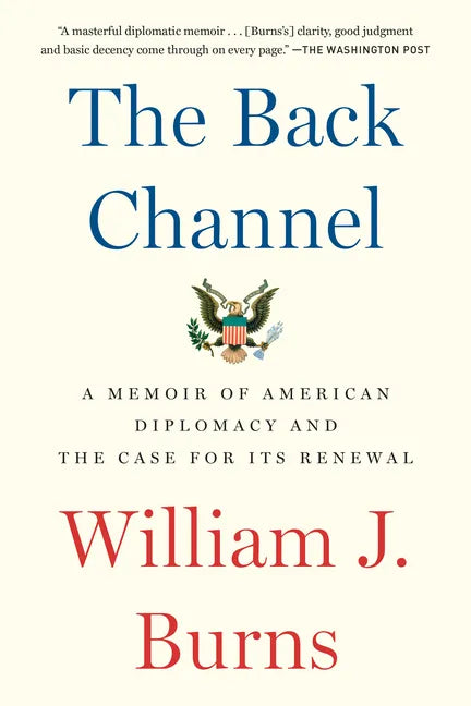The Back Channel: A Memoir of American Diplomacy and the Case for Its Renewal - Paperback